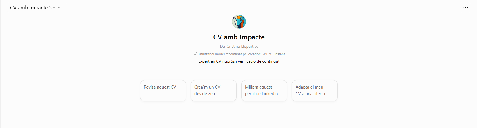 Pantalla d'inici del GPT «CV amb Impacte» a ChatGPT, creat per Cristina Llopart, amb quatre suggeriments per començar: revisar un CV, crear-ne un de zero, millorar el perfil de LinkedIn i adaptar el CV a una oferta.